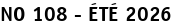 NO 108 - ÉTÉ 2026